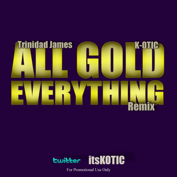 Trinidad James All gold Everything Remix image picture
