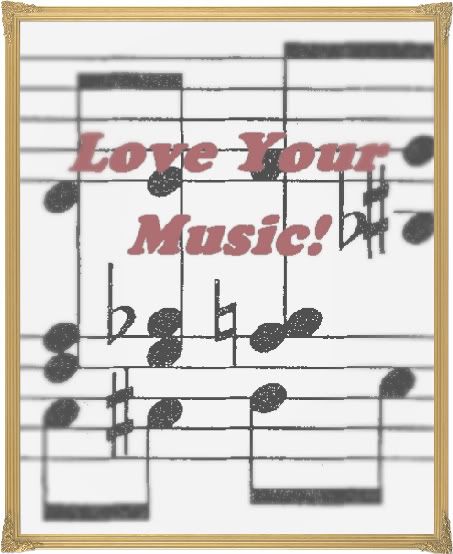 Love Your Music!