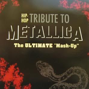 Various Artists - Hip-Hop Tribute to Metallica: The Ultimate "Mash-Up"