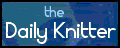 The Daily Knitter